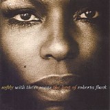 Various artists - Softly With These Songs: The Best Of Roberta Flack