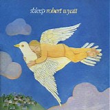 Robert Wyatt - Shleep