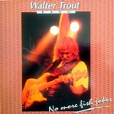 Walter Trout Band - No More Fish Jokes (Live)