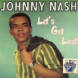 Johnny Nash - Let's Get Lost