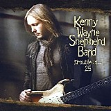 Kenny Wayne Shepherd - Trouble Is... 25