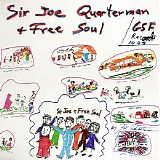 Sir Joe Quarterman & Free Soul - Sir Joe Quarterman & Free Soul