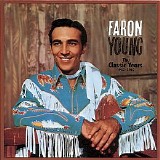 Faron Young - (1992) The Classic Years