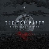 The Tea Party - Blood Moon Rising