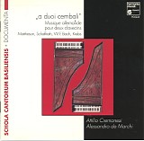 Various artists - A Duoi Cembali: Musique Allemande Pour Deux Clavecins