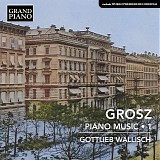 Wilhelm Grosz - Piano Music