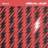 Elbow - Adriana Again