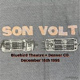 Son Volt - 1995.12.16 - Bluebird Theatre, Denver, CO