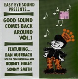 Dan Auerbach, Preservation Hall Jazz Band, Robert Finley & Sonny Smith - Good Sound Comes Back Around Vol.1