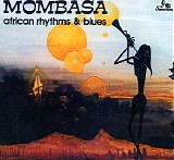 Mombasa - African Rhythms & Blues