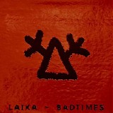 Laika - Badtimes