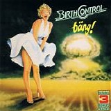 Birth Control - Bäng! (Reissue)