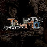 Taj Mahal & Keb' Mo' - TajMo