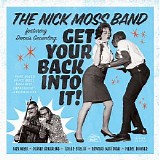 The Nick Moss Band Feat. Dennis Gruenling - Get Your Back Into It!