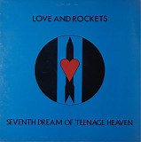 Love And Rockets - Seventh Dream Of Teenage Heaven