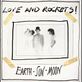 Love And Rockets - Earth • Sun • Moon