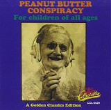 Peanut Butter Conspiracy - For Children Of All Ages