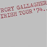 Rory Gallagher - Irish Tour '74