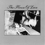 The House Of Love - A Spy In The House Of Love