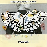 The Blue Aeroplanes - Swagger