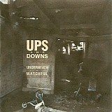 Ups And Downs - Underneath The Watchful Eye