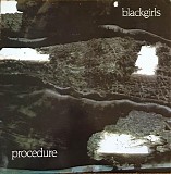 Blackgirls - Procedure