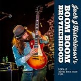 Jack J.Hutchinson's Boom Boom Brotherhood - Live At Blues Rock Fest. 2016  (Ltd.Edition)