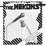 Mekons, The - Never Been In A Riot / 32 Weeks / Heart And Soul