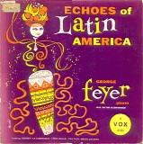 George Feyer - Echoes Of Latin America