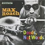 Max Roach - Deeds, Not Words