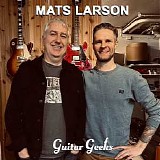 Guitar Geeks - #0415 - Mats Larson, 2024-12-12