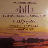 Carl Philipp Emanuel Bach, Miklos Spanyi, Concerto Armonico & Peter Szuts - Two Harpsichord Concertos