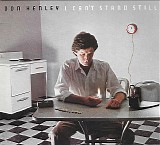 Don Henley - I Can't Stand Still