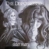 The Dispossessed - Sister Mary