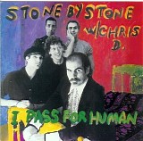 Stone By Stone & Chris D. - I Pass For Human