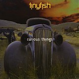 Tinyfish - Curious Things