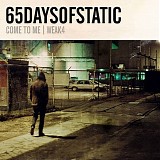 65daysofstatic - Come To Me