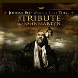 Smith, Robert - Johnny Boy Would Love This: A Tribute To John Martyn