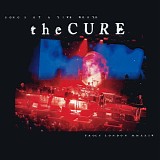 Cure, The - Songs Of A Live World: Troxy London