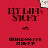 My Life Story - Home Sweet Zoo EP