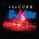 Cure - Songs Of A Live World : Troxy London MMXXlV