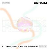 Flying Moon In Space - III III III (Bdrmm Remix)