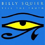 Billy Squier - Tell The Truth