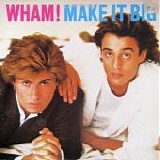 Wham! - Make It Big