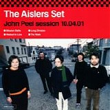 The Aislers Set - John Peel Session 10.04.01