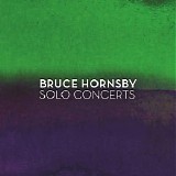 Bruce Hornsby - Solo Concerts