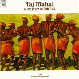 Taj Mahal & The Intergalactic Soul Messengers Band - Music Keeps Me Together