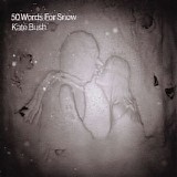 Kate Bush - 50 Words For Snow