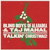 Taj Mahal & The Blind Boys of Alabama - Talkin' Christmas!