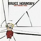 Bruce Hornsby - Big Swing Face